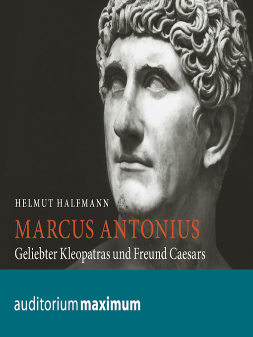 Title details for Marcus Antonius (Ungekürzt) by Helmut Halfmann - Available